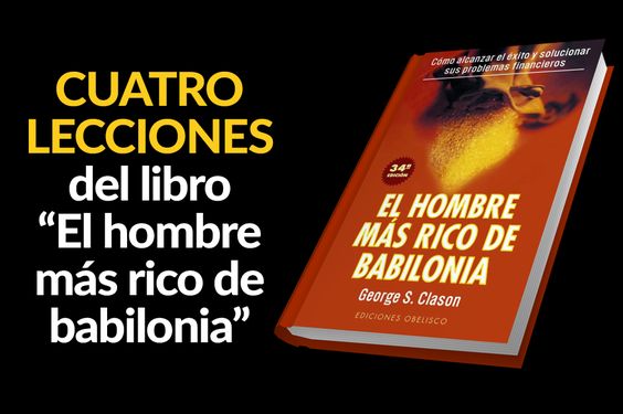 Lecciones del Libro El Hombre Más Rico de Babilonia